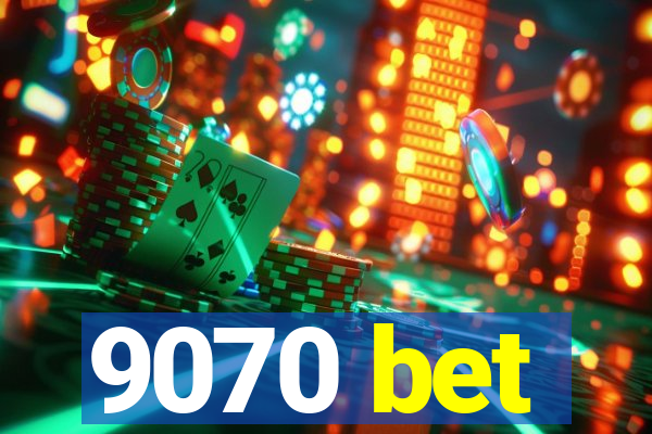 9070 bet